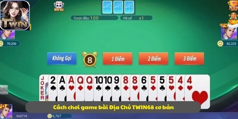 Cách chơi game bài Địa Chủ TWIN68 cơ bản