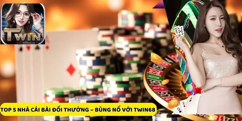 Top 5 Nhà Cái Bài Đổi Thưởng